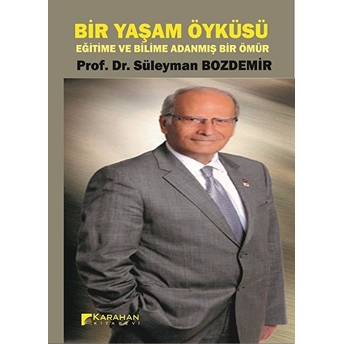 Bir Yaşam Öyküsü Eğitime Ve Bilime Adanmış Bir Ömür Kolektif