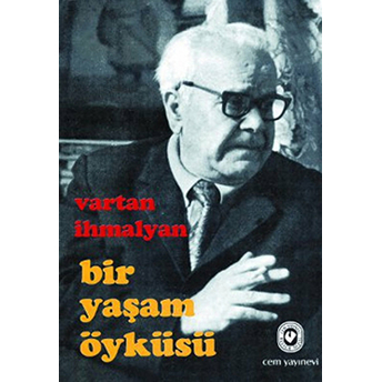 Bir Yaşam Öyküsü Vartan Ihmalyan