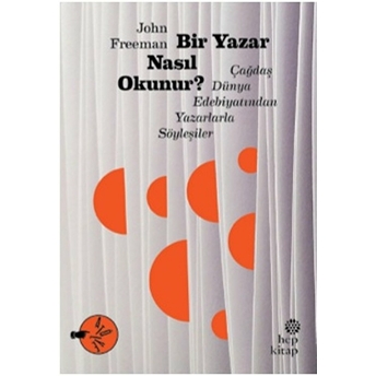 Bir Yazar Nasıl Okunur? John Freeman