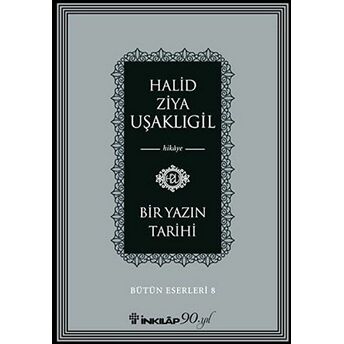 Bir Yazın Tarihi Halid Ziya Uşaklıgil