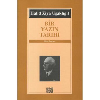 Bir Yazın Tarihi Halid Ziya Uşaklıgil