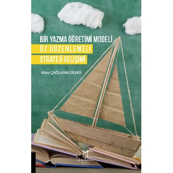 Bir Yazma Öğretimi Modeli Öz Düzenlemeli Strateji Gelişimi