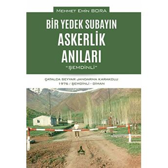 Bir Yedek Subayın Askerlik Anıları Mehmet Emin Bora