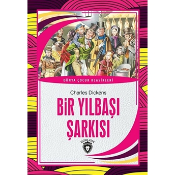 Bir Yılbaşı Şarkısı Dünya Çocuk Klasikleri (7-12 Yaş) Charles Dickens