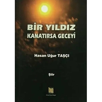 Bir Yıldız Kanatırsa Geceyi