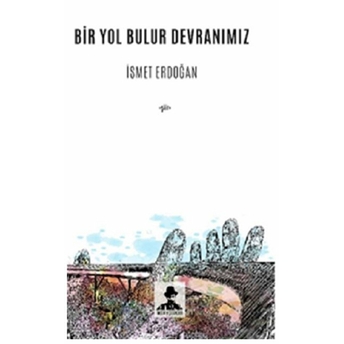 Bir Yol Bulur Devranımız