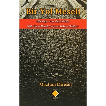 Bir Yol Meseli-Mazlum Dirican