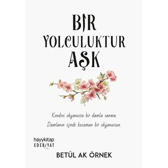 Bir Yolculuktur Aşk Betül Ak Örnek