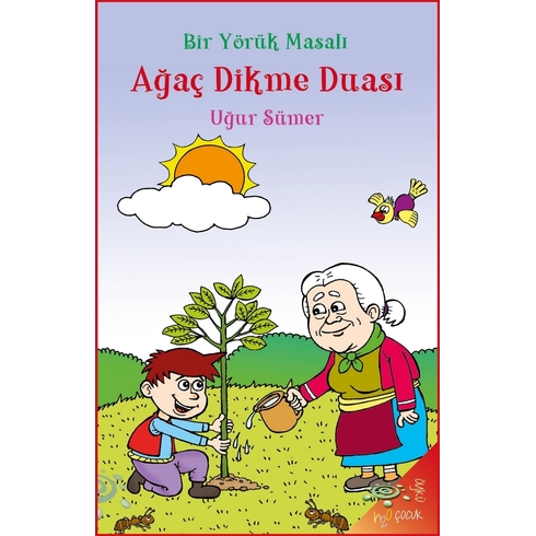 Bir Yörük Masalı Ağaç Dikme Duası Uğur Sümer