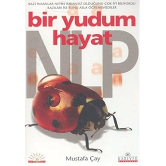 Bir Yudum Hayat Nlp Mustafa Çay