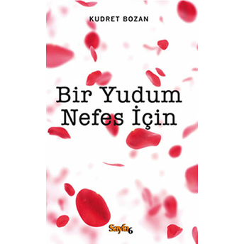 Bir Yudum Nefes Için Kudret Bozan