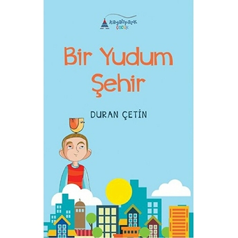 Bir Yudum Şehir Duran Çetin