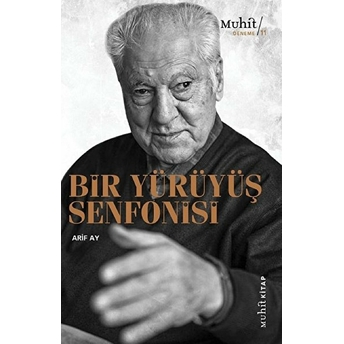 Bir Yürüyüş Senfonisi Arif Ay