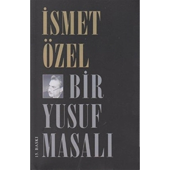 Bir Yusuf Masalı Ismet Özel