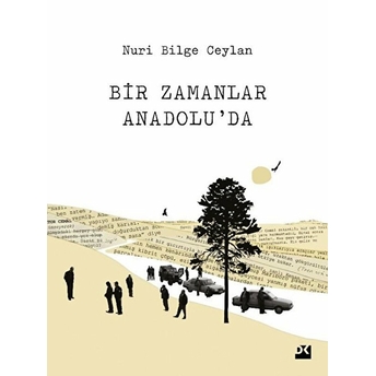 Bir Zamanlar Anadolu’da - Nuri Bilge Ceylan