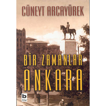 Bir Zamanlar Ankara Cüneyt Arcayürek