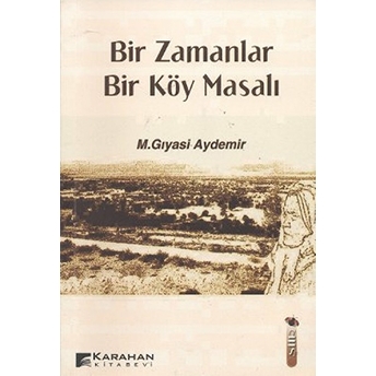 Bir Zamanlar Bir Köy Masalı M. Gıyasi Aydemir