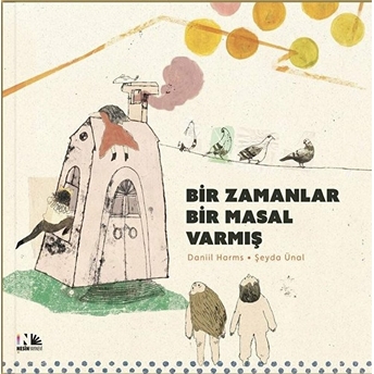 Bir Zamanlar Bir Masal Varmış Daniil Harms