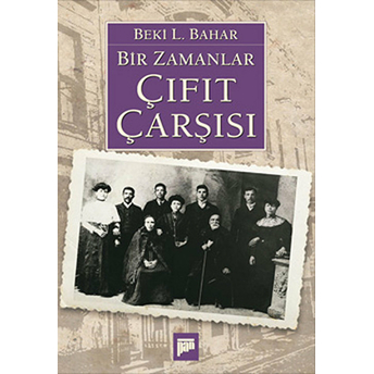 Bir Zamanlar Çıfıt Çarşısı Beki L. Bahar