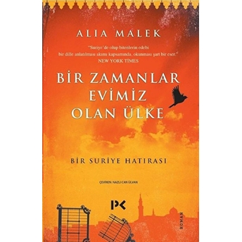 Bir Zamanlar Evimiz Olan Ülke - Bir Suriye Hatırası Alia Malek