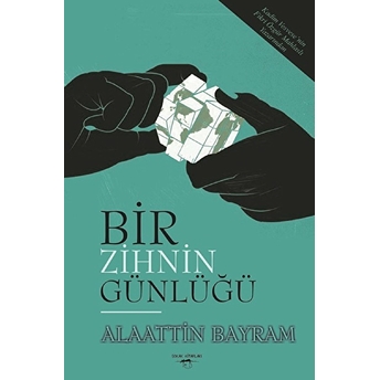 Bir Zihnin Günlüğü Alaattin Bayram