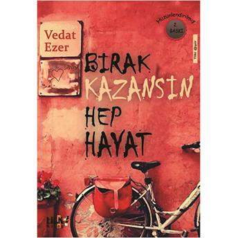 Bırak Kazansın Hep Hayat Vedat Ezer