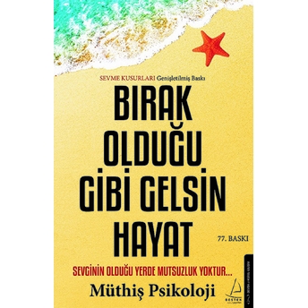 Bırak Olduğu Gibi Gelsin Hayat Müthiş Psikoloji