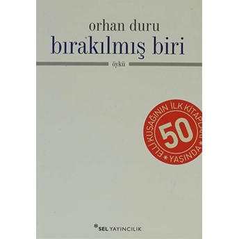 Bırakılmış Biri Orhan Duru