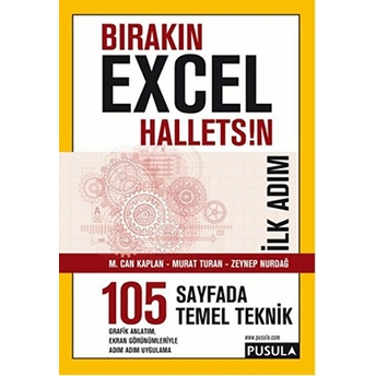 Bırakın Excel Halletsin Ilk Adım: 105 Temel Teknik Zeynep Nurdağ