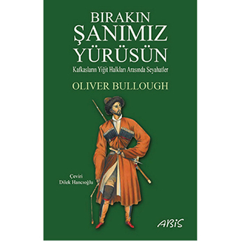 Bırakın Şanımız Yürüsün Oliver Bullough