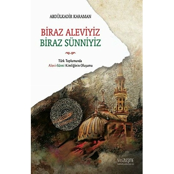 Biraz Aleviyiz, Biraz Sünniyiz Abdülkadir Kahraman