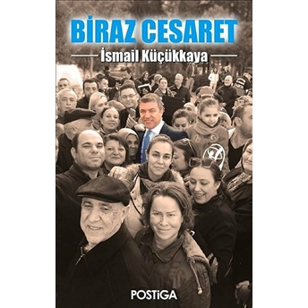 Biraz Cesaret Ismail Küçükkaya