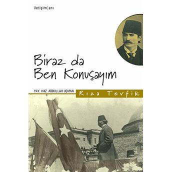 Biraz Da Ben Konuşayım Rıza Tevfik