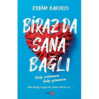 Biraz Da Sana Bağlı Erdim Bakırcı