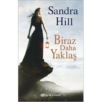 Biraz Daha Yaklaş Sandra Hill