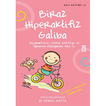 Biraz Hiperaktifiz Galiba M. Kemal Hayta