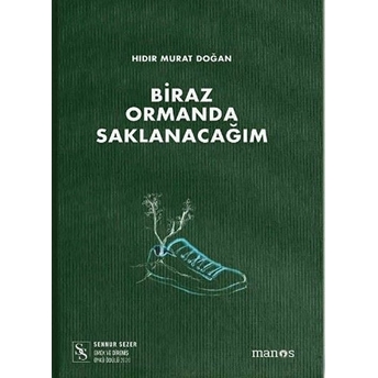 Biraz Ormanda Saklanacağım Hıdır Murat Doğan