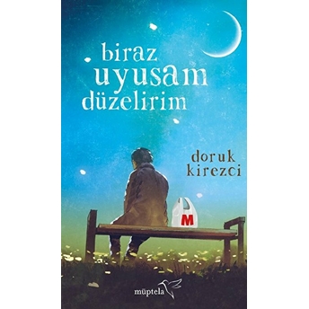 Biraz Uyusam Düzelirim Doruk Kirezci