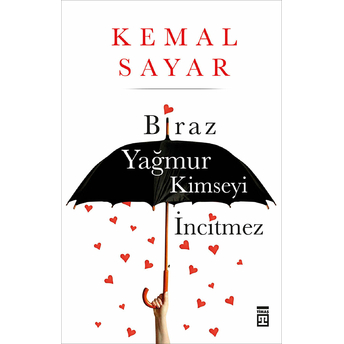 Biraz Yağmur Kimseyi Incitmez Kemal Sayar