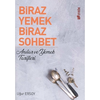 Biraz Yemek Biraz Sohbet Uğur Ersoy