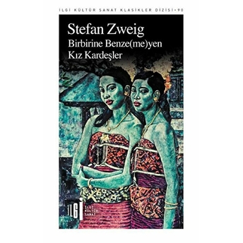 Birbirine Benzemeyen Kız Kardeşler Stefan Zweig