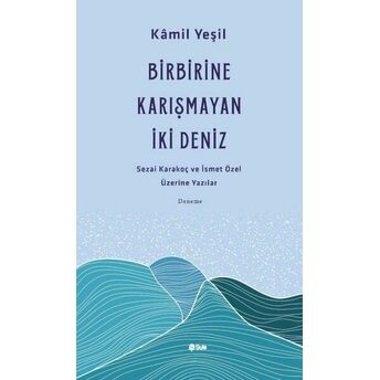 Birbirine Karışmayan Iki Deniz Kamil Yeşil