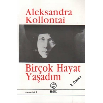 Birçok Hayat Yaşadım Aleksandra Kollontai