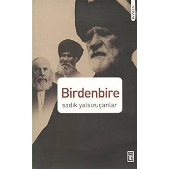 Birdenbire Sadık Yalsızuçanlar