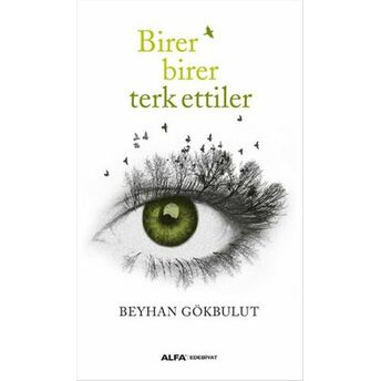 Birer Birer Terk Ettiler Beyhan Gökbulut