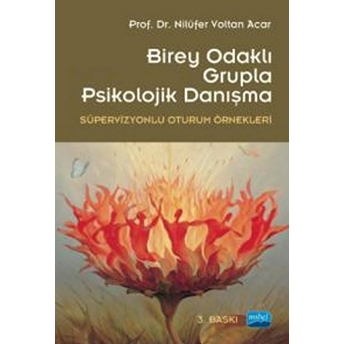 Birey Merkezli Grupla Psikolojik Danışma Nilüfer Voltan Acar