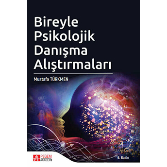 Bireyle Psikolojik Danışma Alıştırmaları Mustafa Türkmen