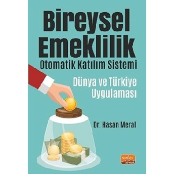 Bireysel Emeklilik Otomatik Katılım Sistemi: Dünya Ve Türkiye Uygulaması