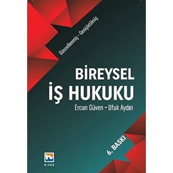 Bireysel Iş Hukuku - Ciltli Ufuk Aydın, Ercan Güven