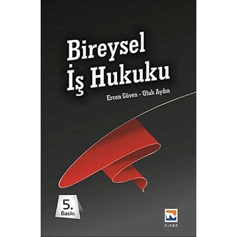 Bireysel Iş Hukuku - Ciltsiz Ercan Güven, Ufuk Aydın